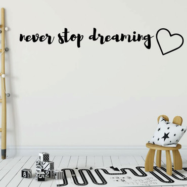 Wall Decal for Children - Never Stop Dreaming with Heart Design - Vinyl Decoration for Bedroom Decor, Playroom or Nursery Room