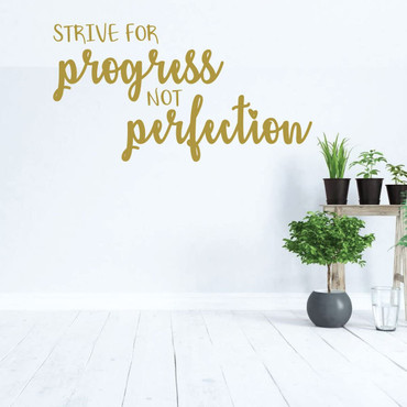 'Strive For Progress Not Perfection' Wall Decal - gold