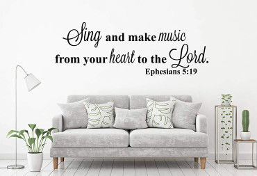 Ephesians 5:19 'Sing and Make Music From Your Heart to the Lord' - Black