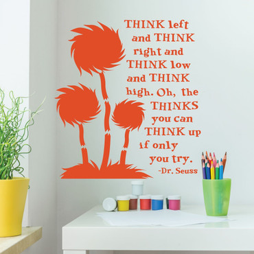 Dr. Seuss Quote 'Think Left And Think Right' - Orange