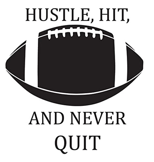 Football with Quote, Hustle, Hit and Never Quite" for Home, Office, and Kids Room