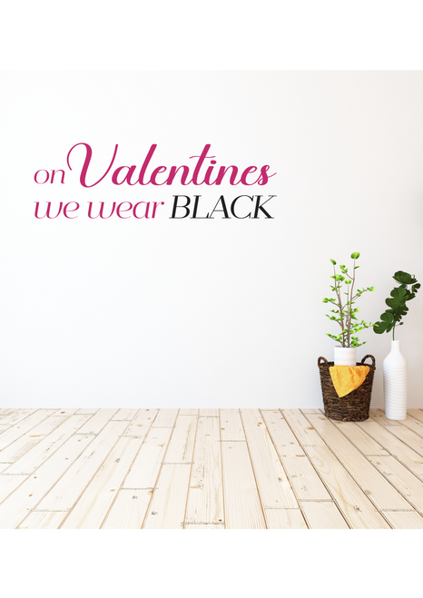 On Valentines we wear black vinyl decal with heart balloons