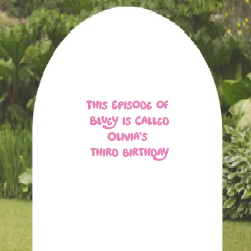 This episode of bluey is called Olivia's first birthday on decorative arch