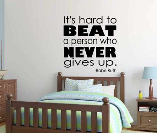 Baseball Wall Decal - Babe Ruth Quote - It's Hard To Beat A Person Who Never Gives Up - Sports Motivational Decor