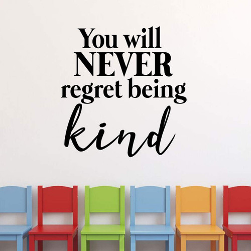 Be Kind Wall Decal - Kindness Vinyl Lettering 'You Will Never Regret Being Kind' Mural for Living Room, Bedroom, Church, Office, Classroom