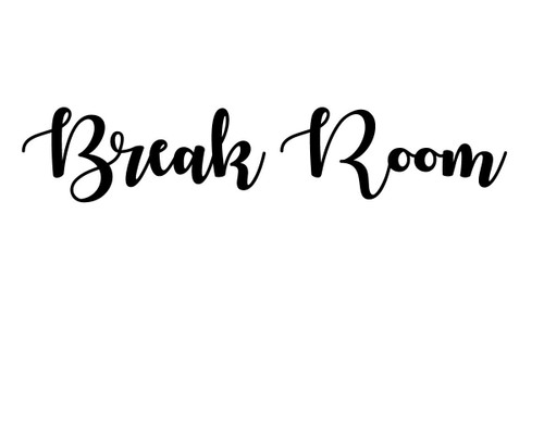Break Room - Vinyl Lettering for Door or Window
