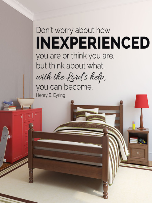 Christian Quotes Wall Decals, Don't Worry About How Inexperienced You Are - Henry B. Eyring LDS Apostle Religious Decoration Sticker for Home Decor, Church Decoration