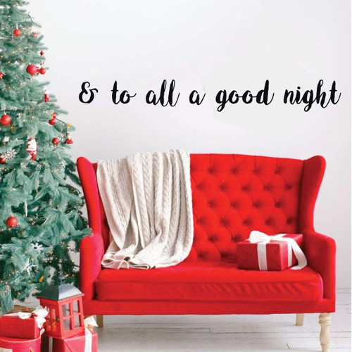 Christmas Wall Decal - & to All Good Night - Holiday Vinyl Stickers for Living Room, Family Room Decor or Home Decoration