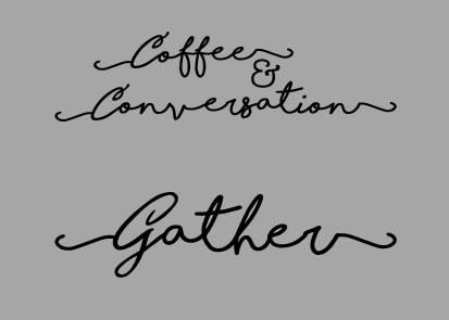 Custom 'Coffee & Conversation' and 'Gather' Vinyl Stickers