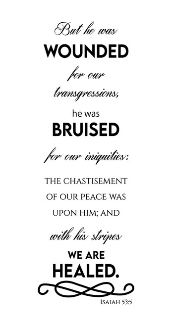 Vinyl Wall Decal Isaiah 5:35 - We are Healed - Scripture and Religious Home Decor Or Church Decoration - Custom Sizes and Colors Match Any Living Space