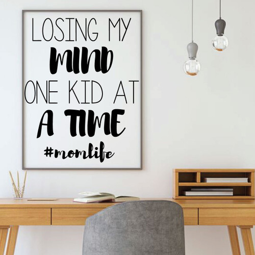 Funny Mom Quote | Losing My Mind One Kid at a Time #Momlife Vinyl Decal for Home Decor for Bedroom or Bathroom