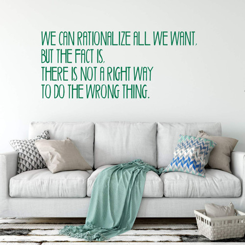 Motivational Vinyl Wall Quote Not a Right Way to do the Wrong Thing