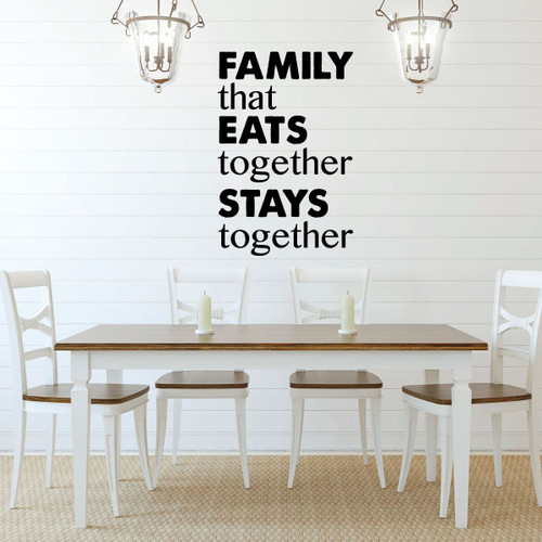 Dining Room Wall Decal - Family That Eats Together Stays Together - Vinyl Art Decoration for Home, Bedroom or Family Room