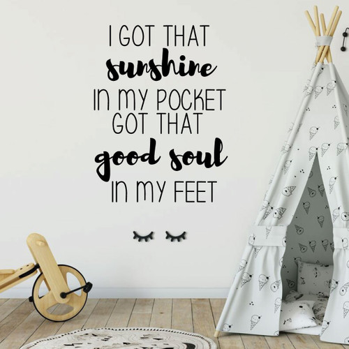 Girl's Room Wall Decal - I Got That Sunshine In My Pocket - Children or Teen Vinyl Decoration for Bedroom or Playroom Decor
