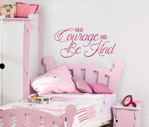 Have Courage and Be Kind Inspirational Quote