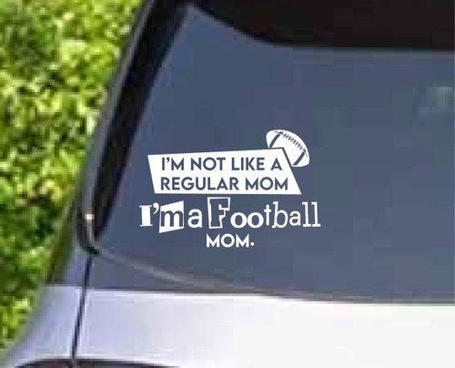I'm not Like a Regular mom.. Vinyl Decal