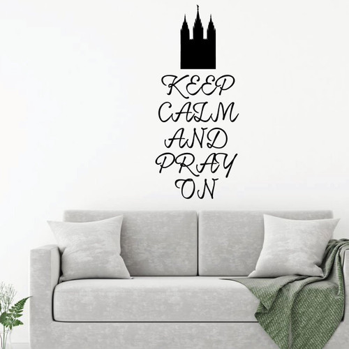 LDS Wall Decal - Keep Calm And Pray On - Vinyl Decoration for Home, Bedroom, Living Room or Nursery Decor