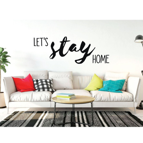 Living Room Wall Decals - Let's Stay Home - Vinyl Sticker Art for Living Space, Bedroom Decoration or Home Decor