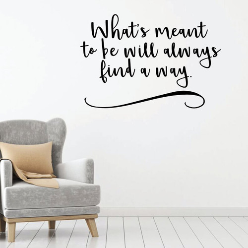 Motivational Wall Decal - What's Meant To Be - Inspirational Vinyl Decorations for Home, Bedroom or Living Room Decor