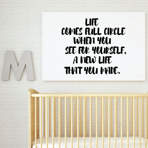 Nursery Wall Decal Decoration - Life Comes Full Circle - Vinyl Decor for Children's Bedroom or Playroom