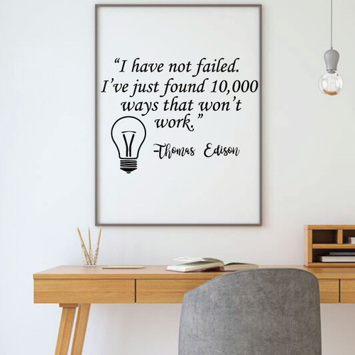 Thomas Edison Wall Decal - I Have Not Failed - Motivational Vinyl Quotes for Home, Bedroom or Living Room Decor - Decal Only - Frame Not Included
