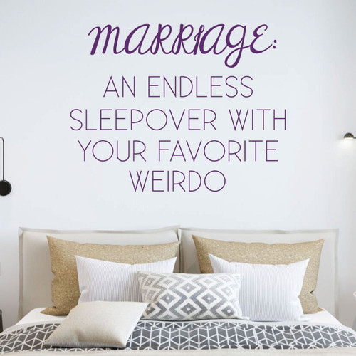 Wall Decals for Bedroom - Marriage An Endless Sleepover - Vinyl Sticker Decor for Home Decoration, Living Room or Family Room