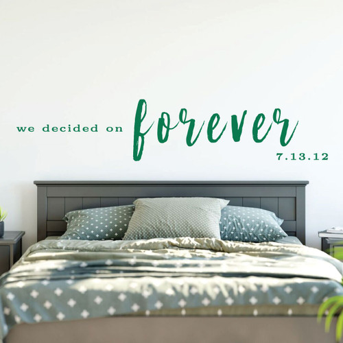 We Decided On Forever Wedding Quote Vinyl Wall Decal