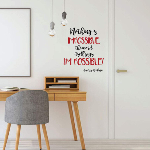 Audrey Hepburn Quote Decal - Nothing Is Impossible, The Word itself Says I'm Possible - Inspirational Vinyl Wall Decoration for Home Decor