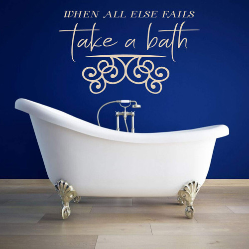 Bathroom Wall Decor - Bath Decal Art ' 'When All Else Fails, Take a Bath' ' Silhouette Vinyl Sticker Decoration for the Home ' A Variety of Colors and sizes