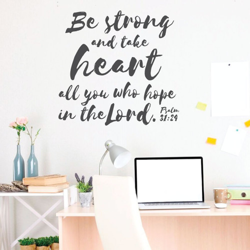 Christian Wall Decal - Be Strong And Take Heart Psalms 31:24 - Vinyl Scripture And Religious Home Decor - Church Decoration