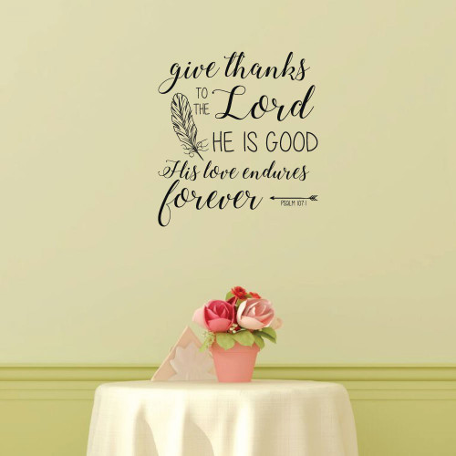 Christian Wall Decal - Psalm 107:1 - Vinyl Scripture Art for Home, Church or Classroom Decoration