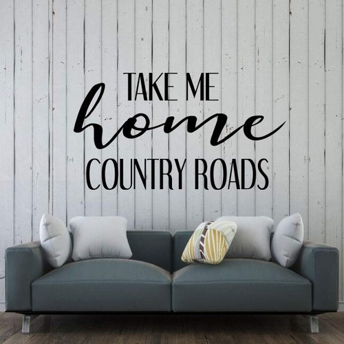 Country Roads Decor | 'Take Me Home' Lyrics Vinyl Wall Art for Living Room, Bedroom or Home Decor | Black, White, Pink, Red, Purple, Gold, Other Colors