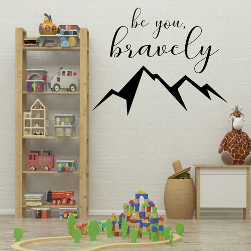 Courage Wall Decal for Children's Bedroom, Playroom or Baby Nursery - "Be You, Bravely" Quote with Mountain Peaks Vinyl Decor