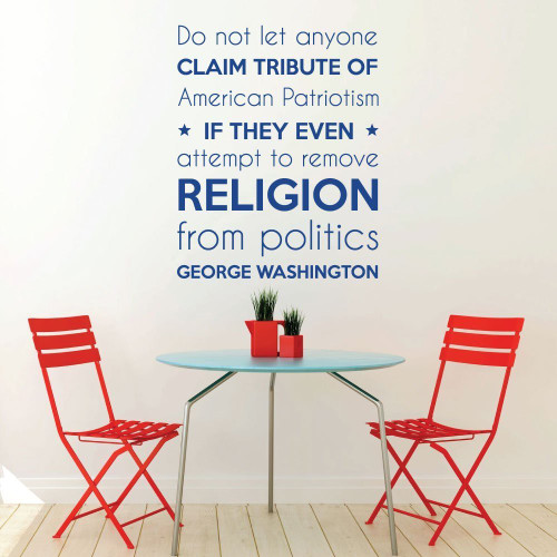 George Washington Wall Decor - United State President Decal - George Washington - Do Not Let Anyone Claim American Patriotism- Vinyl Home Decor