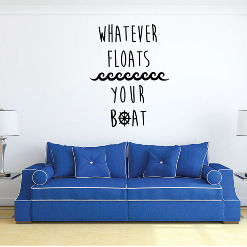 Nautical Wall Decal Decoration - Whatever Floats Your Boat - Vinyl Decor Quote for Bedroom, Playroom Or Bathroom.