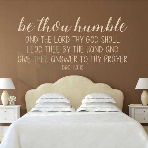Scripture Home Decor Wall - D&C 112:10 - Be Thou Humble - Christian Religious Vinyl Wall Art for the Home, Office, or Church
