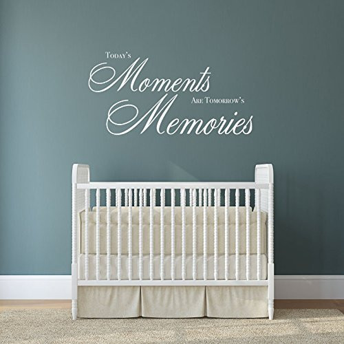 Todays Moments Are Tomorrow's Memories Vinyl Wall Lettering