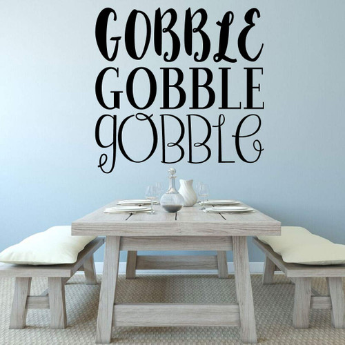 Turkey Themed Wall Decor ' Vinyl Lettering: 'Gobble, Gobble, Gobble' in Three Different Font Designs ' Decoration For Home, Living Room, Entryway or Fireplace ' Fall, Autumn, Thanksgiving