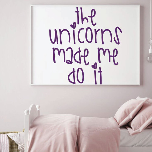 Unicorn Wall Decal - "The Unicorns Made Me Do It" - Vinyl Decor for Girl's Bedroom, Playroom or Children's Room Decoration
