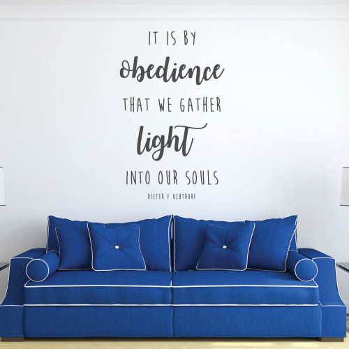 Christian Quotes Wall Decals - It Is By Obedience That We Gather Light - Dieter F. Uchtdorf LDS Apostle Religious Decoration Sticker for Home Decor, Church Decoration