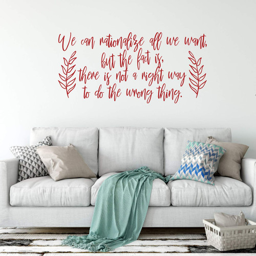 Motivational Vinyl Wall Quote Not a Right Way to do the Wrong Thing With Leaves