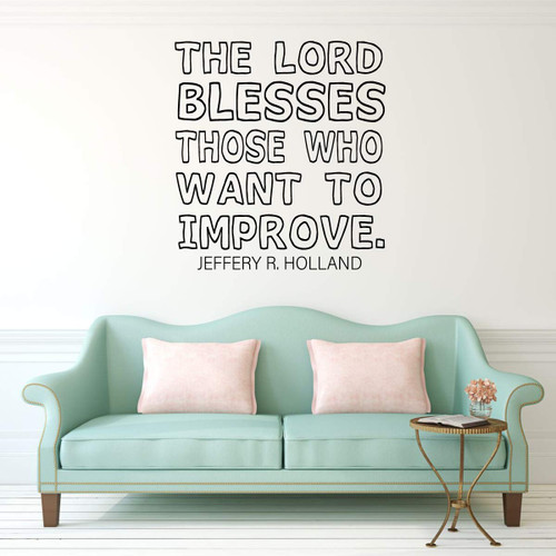 The Lord Blesses Those Who Want to Improve