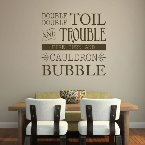 Double Double Toil and Trouble Fire Burn and Cauldron Bubble - Vinyl Wall Decal, Halloween Decorations, Witches Brew, All Hallows Eve, Witch Cauldron