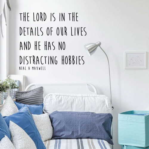 Inspirational Quotes - Motivational Vinyl Sticker Wall Quote - The Lord Is In The Details Of Our Lives - Neal A Maxwell - Christian Decor - Religious Decoration