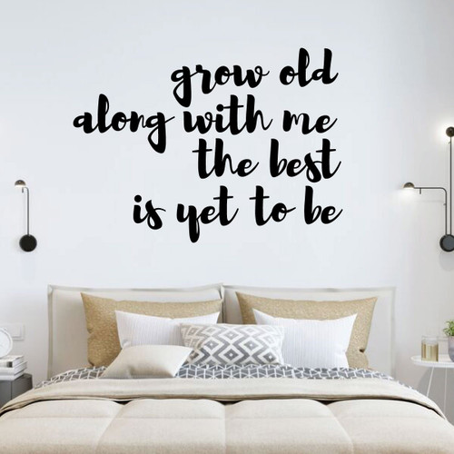 Love Wall Decal - Grow Old Along With Me - Vinyl Decor for Bedroom, Home, Living Room or Family Room