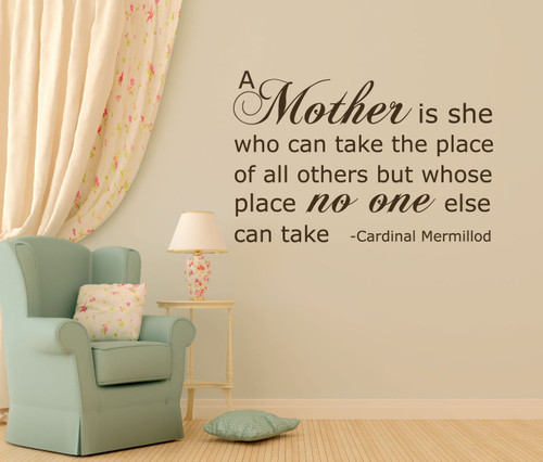 Mother's Day Gifts - A Mother is she who can take the place of all others but whose place no one else can take - Perfect Gift For Mom, Best Mom Gift, Vinyl Wall Art Decal Sticker For Mother's Day