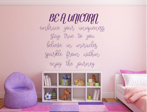 Unicorn Wall Decor - Be A Unicorn Embrace Your Uniqueness Stay True To You Believe In Miracles - Vinyl Wall Decal Quote For Girl's Bedroom, Playroom or Bathroom - Kids Home Decorations