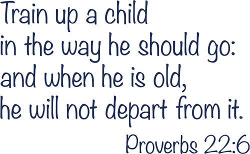 Train up a child bible verse Proverbs 22:6 vinyl wall decal