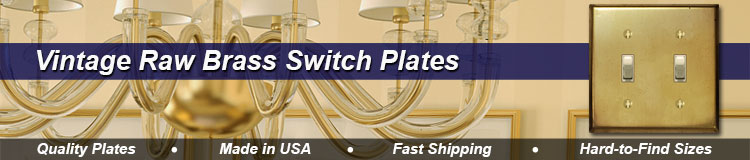 Raw Brass Light Switch Covers & Outlet Plates