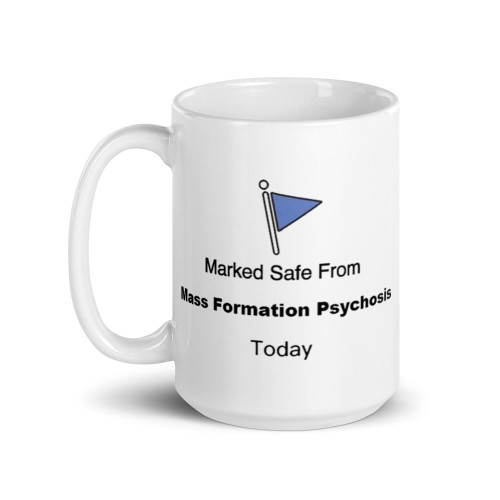 Marked Safe From Mass Psychosis Mug